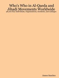 Cover: Who's Who in Al-Qaeda and Jihadi Movements Worldwide - Lulu.com
