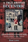 Cover: A True British Eccentric - arima publishing