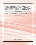 Cover: Generally Covariant Unified Field Theory - The Geometrization of Physics - Volume V - arima publishing