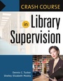 Cover: Crash Course in Library Supervision - Libraries Unlimited Inc