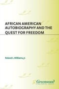 Cover: African American Autobiography and the Quest for Freedom - Praeger Publishers Inc