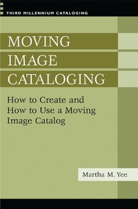Abbildung von: Moving Image Cataloging - Libraries Unlimited Inc