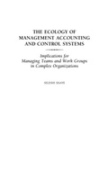 Cover: The Ecology of Management Accounting and Control Systems - Praeger Publishers Inc