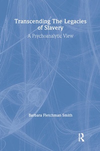Abbildung von: Transcending the Legacies of Slavery - Karnac Books