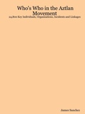 Cover: Who's Who in the Aztlan Movement - Lulu.com