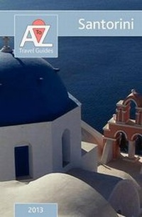 Abbildung von: A to Z Guide to Santorini 2013 - arima publishing