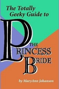 Enlarge image Cover: The Totally Geeky Guide to The Princess Bride - Lulu.com