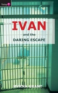 Cover: Ivan And the Daring Escape - Christian Focus 4Kids