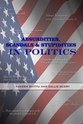 Cover: Absurdities, Scandals & Stupidities in Politics - Lulu.com