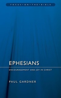 Bild: Ephesians: Encouragement and Joy in Christ - Christian Focus Publications Ltd