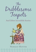 Cover: The Dribblesome Teapots and Other Incredible Stories - Red Fox Classics