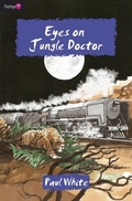 Cover: Eyes on Jungle Doctor - Christian Focus 4Kids