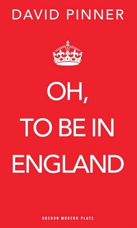 Enlarge image Cover: Oh, to be in England - Oberon Books Ltd