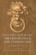 Cover: Personal Autonomy, the Private Sphere and Criminal Law - Hart Publishing