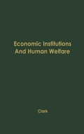 Cover: Economic Institutions and Human Welfare - Praeger Publishers Inc