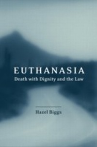 Abbildung von: Euthanasia, Death with Dignity and the Law - Hart Publishing