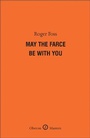 Cover: May the Farce Be With You - Oberon Books Ltd