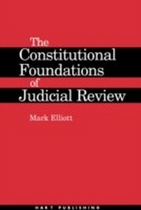 Abbildung von: The Constitutional Foundations of Judicial Review - Hart Publishing