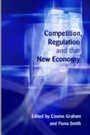 Cover: Competition, Regulation and the New Economy - Hart Publishing