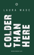 Cover: Colder than Here - Oberon Books Ltd