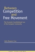 Cover: Between Competition and Free Movement - Hart Publishing