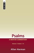 Cover: Psalms Volume 1 (Psalms 1-72): A Mentor Commentary - Mentor