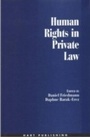 Cover: Human Rights in Private Law - Hart Publishing