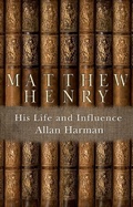 Cover: Matthew Henry - Christian Focus Publications Ltd