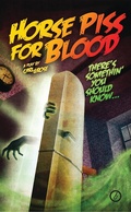 Cover: Horse Piss for Blood - Oberon Books Ltd
