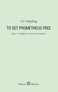 Enlarge image Cover: To Set Prometheus Free - Oberon Books Ltd
