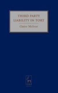 Abbildung von: Third Party Liability in Tort - Hart Publishing