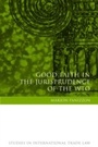 Cover: Good Faith in the Jurisprudence of the WTO - Hart Publishing