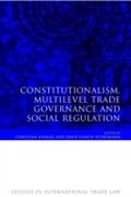 Cover: Constitutionalism, Multilevel Trade Governance and Social Regulation - Hart Publishing