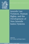 Cover: Juvenile Law Violators, Human Rights, and the Development of New Juvenile Justice Systems - Hart Publishing