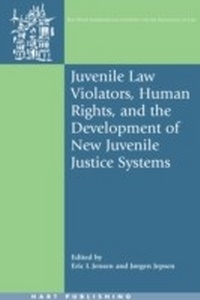 Abbildung von: Juvenile Law Violators, Human Rights, and the Development of New Juvenile Justice Systems - Hart Publishing