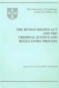 Enlarge image Cover: The Human Rights Act and the Criminal Justice and Regulatory Process - Hart Publishing