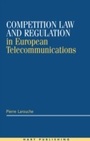 Cover: Competition Law and Regulation in European Telecommunications - Hart Publishing