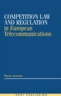 Cover: Competition Law and Regulation in European Telecommunications - Hart Publishing