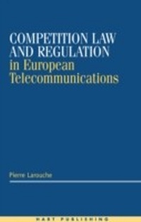 Abbildung von: Competition Law and Regulation in European Telecommunications - Hart Publishing