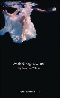 Enlarge image Cover: Autobiographer - Oberon Books Ltd