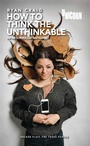 Cover: How to think the Unthinkable - Oberon Books Ltd