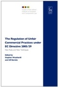 Cover: The Regulation of Unfair Commercial Practices under EC Directive 2005/29 - Hart Publishing