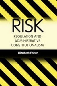 Abbildung von: Risk Regulation and Administrative Constitutionalism - Hart Publishing