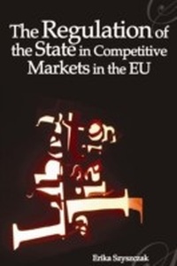 Abbildung von: The Regulation of the State in Competitive Markets in the EU - Hart Publishing