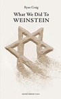 Cover: What We Did to Weinstein - Oberon Books Ltd