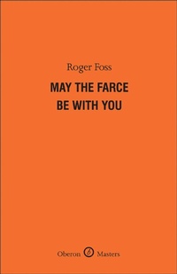 Enlarge image Cover: May the Farce Be With You - Oberon Books Ltd