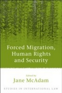 Enlarge image Cover: Forced Migration, Human Rights and Security - Hart Publishing