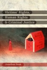 Enlarge image Cover: Victims' Rights, Human Rights and Criminal Justice - Hart Publishing