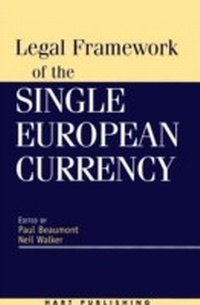Abbildung von: Legal Framework of the Single European Currency - Hart Publishing