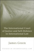 Cover: The International Court of Justice and Self-Defence in International Law - Hart Publishing
